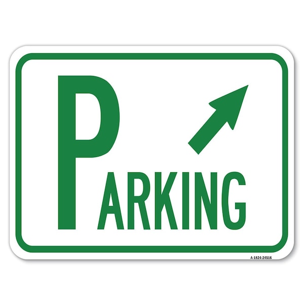 Parking W/ Arrow Pointing to Top Right Heavy-Gauge Alum Rust Proof Parking, 18" x 24", A-1824-24516
